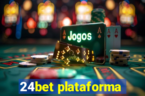 24bet plataforma